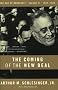 The Age of Roosevelt: The Coming of the New Deal 1933-1935 Vol 2: 1933-1935, the Age of Roosevelt