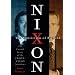 The Conviction of Richard Nixon: The Untold Story of the Frost/Nixon Interviews