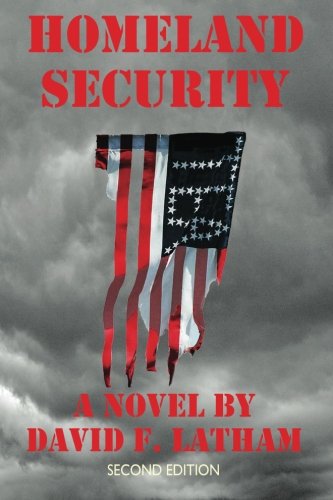 Homeland Security (a Novel) Second Edition