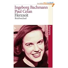 Herzzeit: Ingeborg Bachmann - Paul Celan. Der Briefwechsel (suhrkamp taschenbuch)