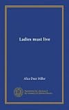 Ladies must live