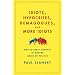 Idiots, Hypocrites, Demagogues, and More Idiots: Not-So-Great Moments in Modern American Politics
