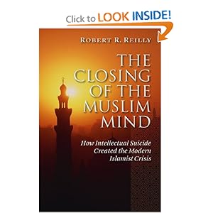 The Closing of the Muslim Mind - Robert R. Reilly 