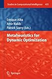 Metaheuristics for dynamic optimization