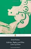 Buy : Greek Fiction: Callirhoe, Daphnis and Chloe, Letters of Chion (Penguin Classics)