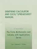 Graphing Calculator & Excel Spreadsheet manual to accompany the Finite Mathematics & Calculus W/Applicatns