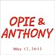 Opie & Anthony, Colin Quinn, Guy Fieri, Tom Papa, and Trace Adkins, May 17, 2013