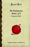 The Ramayana, Book 1 of 6: Ramayan of Valmiki (Forgotten Books)