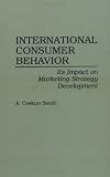 International Consumer Behavior: Its Impact on Marketing Strategy Development