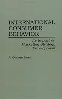 International Consumer Behavior: Its Impact on Marketing Strategy Development