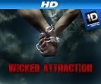 Wicked Attraction [HD]: Wicked Attraction Season 3 [HD]