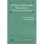 Ordinary Differential Equations in Theory and Practice (Classics in Applied Mathematics) by  Robert Mattheij and Jaap Molenaar