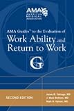 AMA Guide to the Evaluation of Work Ability and Return to Work (AMA Guides To...)