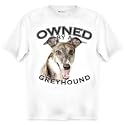 Greyhound Owned By Adult T Shirt