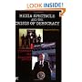 Media Spectacle and the Crisis of Democracy: Terrorism, War, and Election Battles (Cultural Politics & the Promise of Democracy)