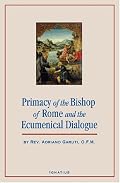 The Primacy of the Bishop of Rome and the Ecumenical Dialogue