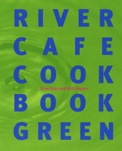 City Travel Guides Discounted  Books : River Cafe Cookbook Green
