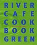 River Cafe Cookbook Green