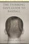 The Thinking Fan's Guide to Baseball (Hall of Fame Edition)