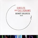 Beno&Atilde;&reg;t Delbecq Circles And Calligrams