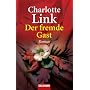 Der fremde Gast: Roman von Charlotte Link