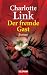 Der fremde Gast: Roman