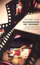 Anagrams of Desire: Angela Carter's Writing for Radio, Film and Television
