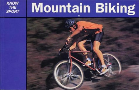 Mountain Biking (Know the Game)
