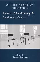 At the Heart of Education: School Chaplaincy and Pastoral Care