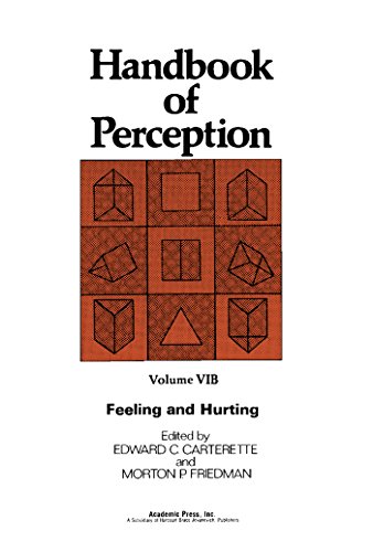 Feeling and Hurting: Feeling and Hurting v. 6B (Handbook of perception ; v. 6B)