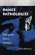 Dance Pathologies: Performance, Poetics, Medicine (Writing Science)