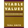 Viable Values: A Study of Life as the Root and Rew&hellip von Tara Smith