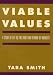Viable Values: A Study of Life as the Root and Reward of Morality