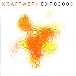 Kraftwerk - Expo 2000 (Dj Rolando Mix) Lyrics - Zortam Music