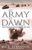 An Army at Dawn: The War in North Africa, 1942-1943