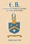 E. B: The story of Elias Boudinot IV, his family, his friends, and his country