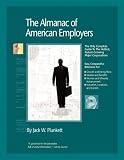 The Almanac of American Employers 2007: Market Research, Statistics and Trends Pertaining to the Leading Corporate Employers in America