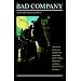 Bad Company: The Story of California's Legendary and Actual Stage-Robbers, Bandits, Highwaymen and Outlaws from the Fifties to the Eighties