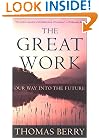 The Great Work: Our Way into the Future