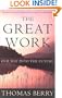 The Great Work: Our Way into the Future