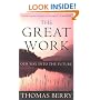 The Great Work: Our Way into the Future