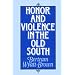 Honor and Violence in the Old South