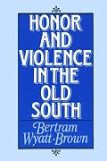 Honor and Violence in the Old South