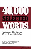 40,000 Selected Words: Organized by Letter, Sound, Syllable