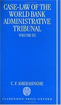 Case-Law of the World Bank Administrative Tribunal: An Analytical Digest Volume III