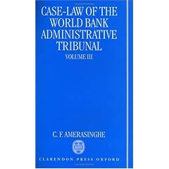 Case-Law of the World Bank Administrative Tribunal: An Analytical Digest Volume III