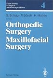 Orthopedic Surgery Maxillofacial Surgery: Orthopedic Surgery. Maxillofacial Surgery Orthopedic Surgery Maxillofacial Surgery: Orthopedic Surgery. Maxillofacial Surgery