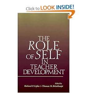 The Role of Self in Teacher Development (S U N Y Series, Studying the Self)