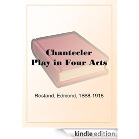 Chantecler Play in Four Acts