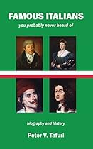 Famous Italians you probably never heard of: biography and history